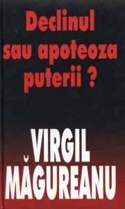 Declinul sau apoteoza puterii?