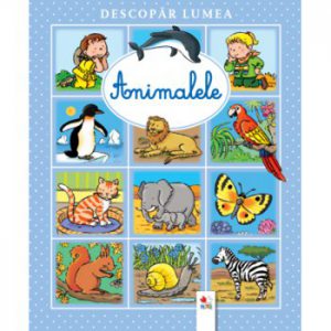 Descopar lumea. animalele