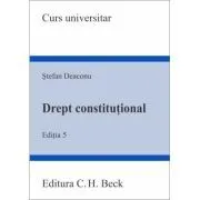 Drept constitutional. Editia 5 de Stefan Deaconu