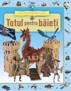 Enciclopedia prescolarului. Totul pentru baieti