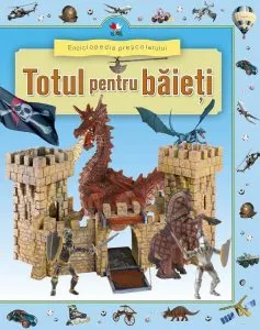 Enciclopedia prescolarului. Totul pentru baieti