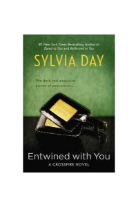 Entwined with You. A Crossfire Novel (Book 3)