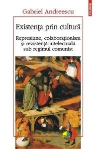 Existenta prin cultura de Gabriel Andreescu