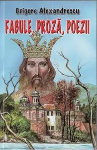 Fabule, proza, poezii de Grigore Alexandrescu