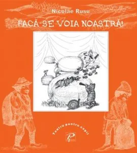 Faca-se voia noastra! de Nicolae Rusu