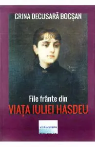 File frante din viata Iuliei Hasdeu de Crina Decusara Bocsan