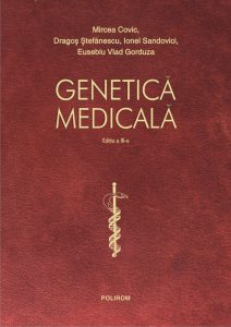 Genetica medicala (Editia a III-a revazuta integral si actualizata)