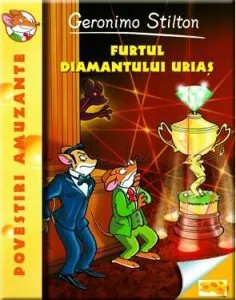 Geronimo Stilton - Furtul diamantului urias de Geronimo Stilton