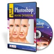 Ghid Photoshop pentru incepatori