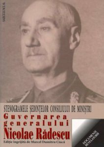 Guvernarea generalului Nicolae Radescu. Stenogramele sedintelor consiliului de ministri