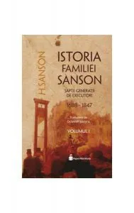 Istoria familiei Sanson. Șapte generații de executori (1688-1847) (Vol.I) de H. Sanson