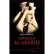 Lawrence al Arabiei. Bestseller. Biografii de David Murphy
