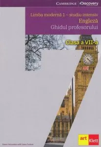 Limba modernă 1 - studiu intensiv. Engleză. Ghidul profesorului. Clasa a VII-a