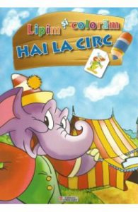 Lipim si coloram Hai la circ
