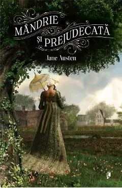 Mandrie si prejudecata de Jane Austen