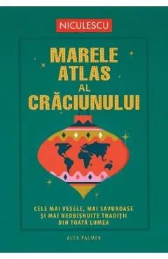 Marele atlas al Craciunului de Alex Palmer