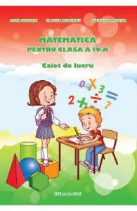 Matematica cls 4 caiet ed.2016 de Adina Grigore