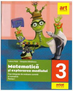 Matematică și explorarea mediului. Fișe integrate de evaluare curentă și sumativă. Clasa III. Partea I