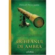 Materiile intunecate (III). Ocheanul de ambra de Philip Pullman