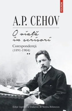 O viață în scrisori (Vol. 2) de Anton Pavlovici Cehov