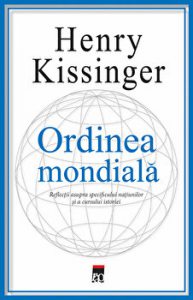 Ordinea mondiala. Reflectii asupra specificului natiunilor si a cursului istoriei