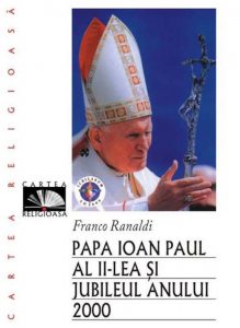 Papa Ioan Paul al II-lea si jubileul anului 2000
