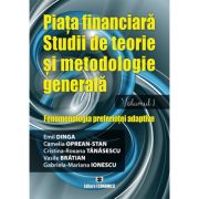 Piata financiara. Studii de teorie si metodologie generala. Volumul 1