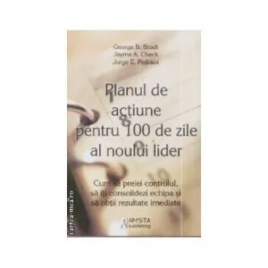 Planul De Aciune Pentru 100 De Zile Al Noului Lider de Bradt Pedraza