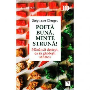 Pofta buna, minte struna! de Stephane Clerget