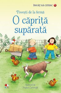 Povești de la fermă. O căpriță supărată. Învăț să citesc (nivelul 1)