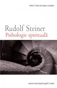 Psihologie spirituala de Rudolf Steiner