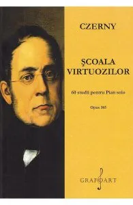 Scoala virtuozilor. 60 studii pentru pian solo de Carl Czerny