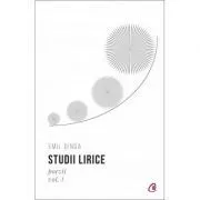 Studii lirice, Volumul I Poezii de Emil Dinga