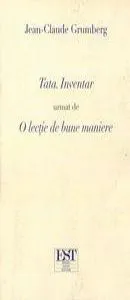 Tata. Inventar urmat de o lectie de bune maniere de Jean-Claude Grumberg