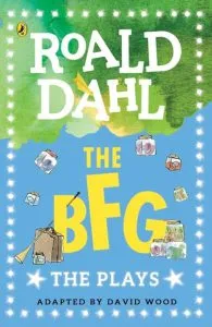 The BFG : The Plays de Roald Dahl