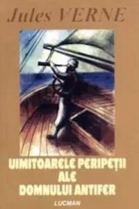 Uimitoarele peripetii ale domnului Antifer de Jules Verne