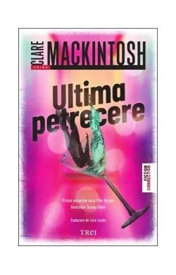 Ultima petrecere (Vol. 1) de Clare Mackintosh