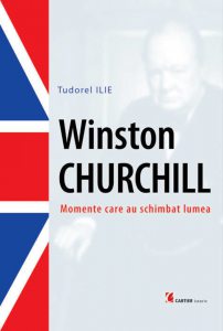 Winston Churchill. Momente care au schimbat lumea