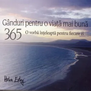 365 Ganduri pentru o viata mai buna