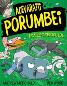 Adevaratii porumbei traiesc periculos de Andrew McDonald