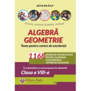 Algebra. Geometrie. 1168 de probleme semnificative pentru olimpiade, concursuri si centre de excelenta. Clasa a 8-a