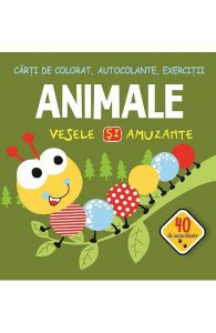 Animale vesele si amuzante. Carti de colorat, autocolante, exercitii