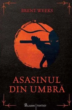 Asasinul din umbră (Vol. 1) de Brent Weeks