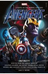 Avengers: Infinity Prose Novel de James A. Moore