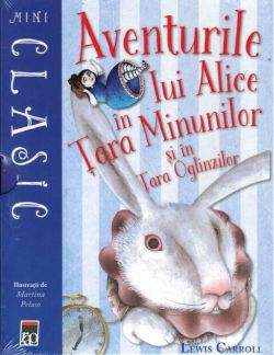 Aventurile lui Alice în Țara Minunilor și în Țara Oglinzilor