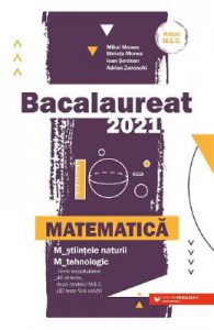 Bacalaureat 2021. Matematica M Stiintele naturii, M Tehnologic