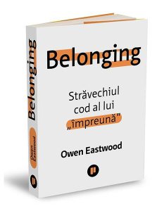 Belonging. Străvechiul cod al lui „împreună”