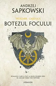 Botezul focului. Seria Witcher. Cartea V de Andrzej Sapkowski