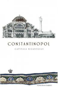 Constantinopol, capitala Bizantului