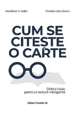 Cum se citeste o carte. Ghidul clasic pentru o lectura inteligenta de Charles Van Doren